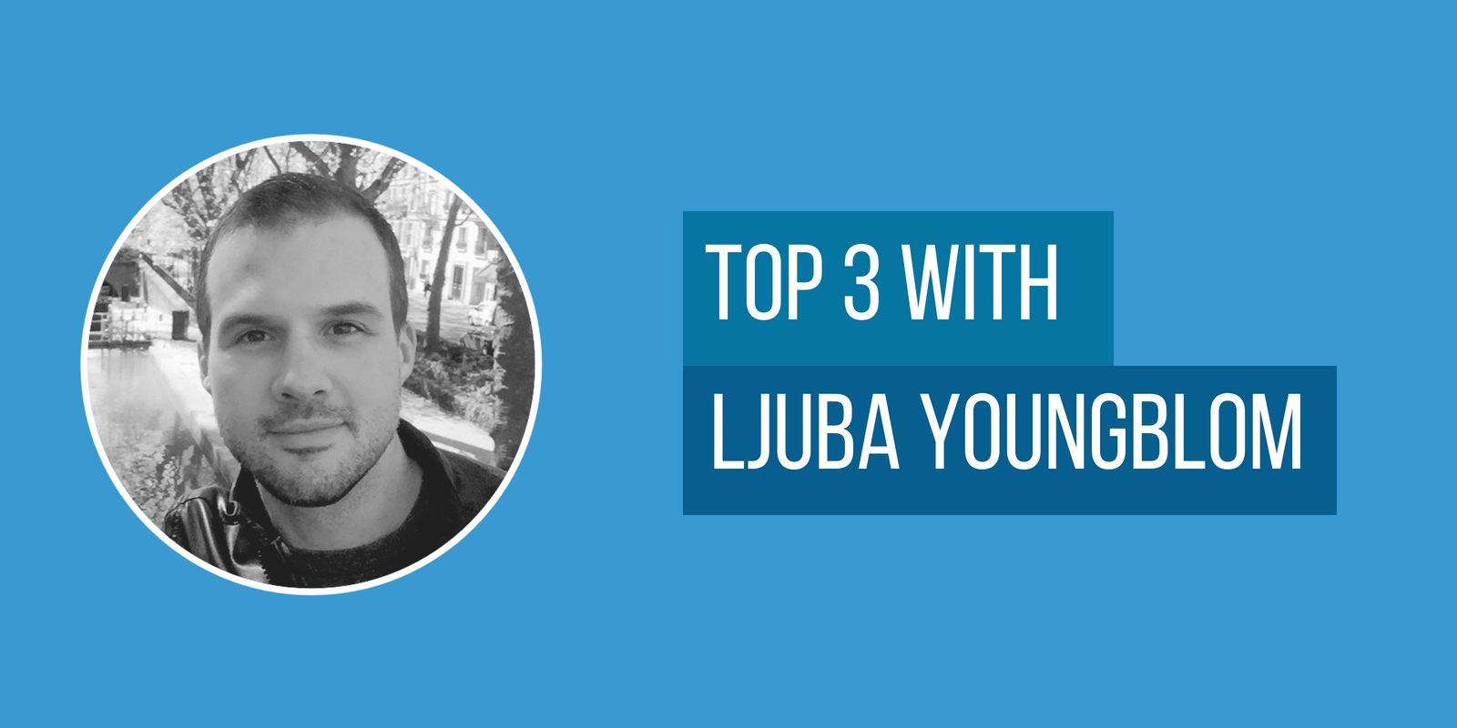 Top 3 with Ljuba Youngblom: What is UX design?